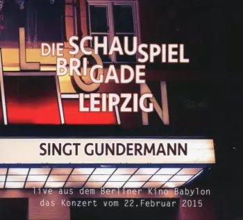 Die Schauspielbrigade Leipzig: Singt Gundermann