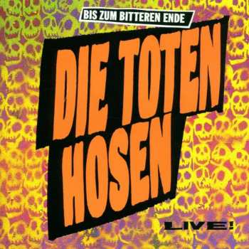 CD Die Toten Hosen: Bis Zum Bitteren Ende - Live! 317088