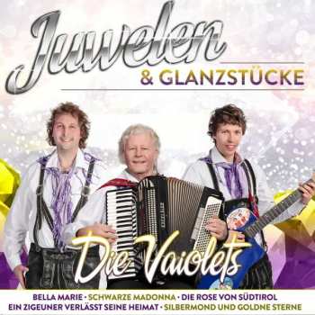 Die Vaiolets: Juwelen & Glanzstücke