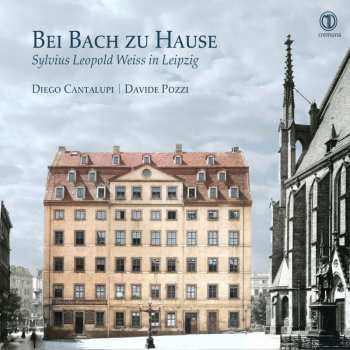 CD Diego Cantalupi: Bei Bach Zu Hause (Sylvius Leopold Weiss In Leipzig) 620537