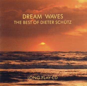 Album Dieter Schütz: Dream Waves (The Best Of Dieter Schütz)