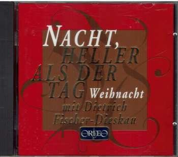 Album Dietrich Fischer-Dieskau: Nacht, Heller Als Der Tag (Weihnacht Mit Dietrich Fischer-Dieskau)