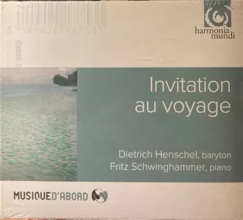 Invitation Au Voyage. Lieder Et Mélodies Sur Le Thème Du Voyage