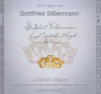 Dietrich Wagler: Die Orgeln Von Gottfried Silbermann Vol. 7 (Freiberg/Kleine Und Große Domorgel, Helbigsdorf, Oederan)