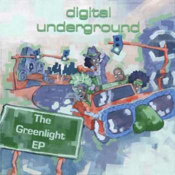 Album Digital Underground: The Greenlight EP