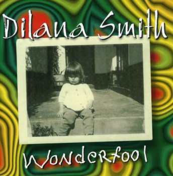 Album Dilana Smith: Wonderfool