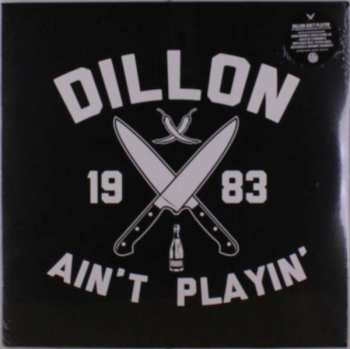 Dillon: Dillon Ain't Playin'