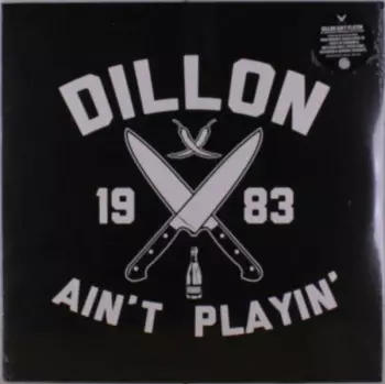 Dillon Ain't Playin'