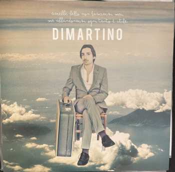 LP Dimartino: Sarebbe Bello Non Lasciarsi Mai Ma Abbandonarsi Ogni Tanto è Utile CLR | LTD | NUM 578534