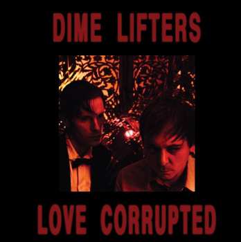 Album Dime Lifters: Love Corrupted