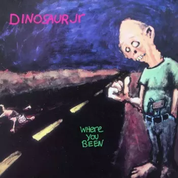 Dinosaur Jr.: Where You Been