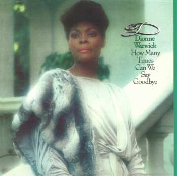 CD Dionne Warwick: How Many Times Can We Say Goodbye 593517