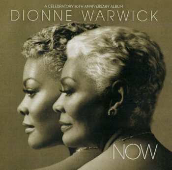 CD Dionne Warwick: Now (A Celebratory 50th Anniversary Album) 567997