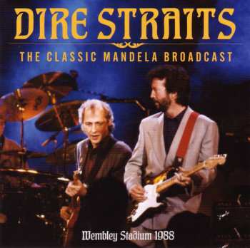 Album Dire Straits: The Classic Mandela Broadcast