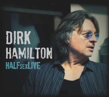 Album Dirk Hamilton: Halfsexlive