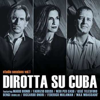 Dirotta Su Cuba: Studio Sessions Vol.1