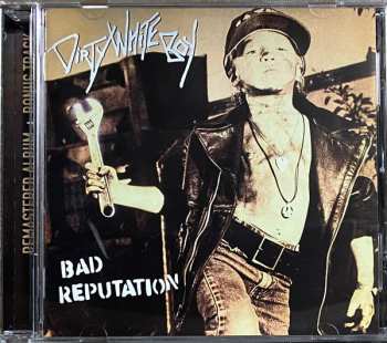 CD Dirty White Boy: Bad Reputation 573545