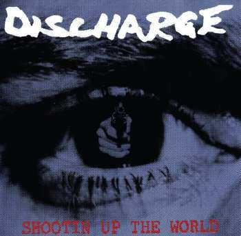 LP Discharge: Shootin' Up The World 32405