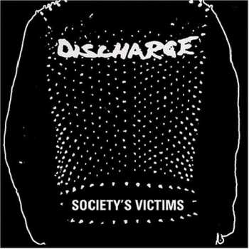 Album Discharge: Society's Victims