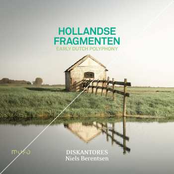 Album Diskantores: Hollandse Fragmenten: Early Dutch Polyphony