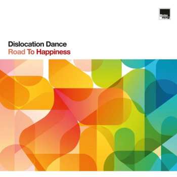 Album Dislocation Dance: Road To Happiness