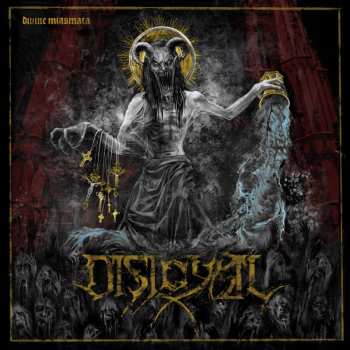 Album Disloyal: Divine Miasmata