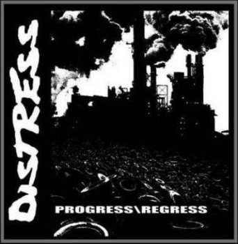 Distress: Progress \ Regress