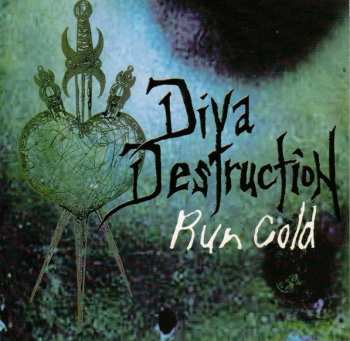 Album Diva Destruction: Run Cold