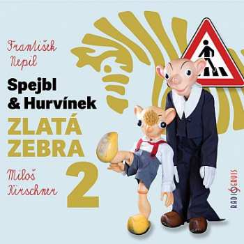 Divadlo Spejbla A Hurvínka: Nepil: Zlatá Zebra 2