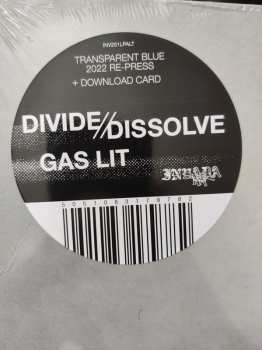 LP Divide and Dissolve: Gas Lit CLR | LTD 564854