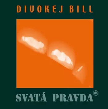 Divokej Bill: Svatá pravda