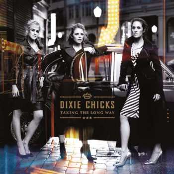 2LP Dixie Chicks: Taking The Long Way 561048