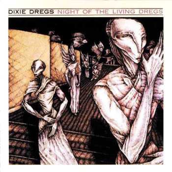 CD Dixie Dregs: Night Of The Living Dregs = ナイト・オブ・ザ・リヴィング・ドレッグス LTD 597304