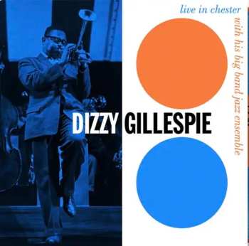 Album Dizzy Gillespie: Live in Chester 1957