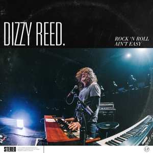 CD Dizzy Reed: Rock 'N Roll Ain't Easy 90942