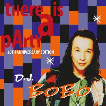 2LP DJ BoBo: There Is A Party (30th Anniversary Edition) 645928