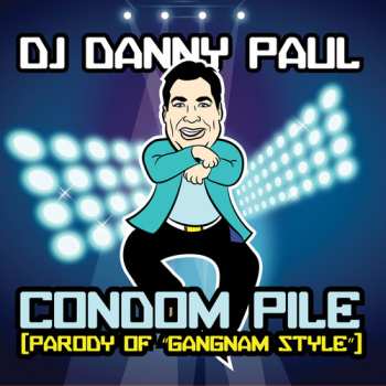 Album Dj Danny Paul: Condom Pile: Parody Of Gangman Style