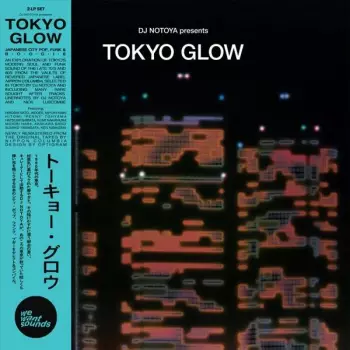 DJ Notoya: Tokyo Glow