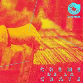 Album DJ Nu-Mark: Creme De La Crate