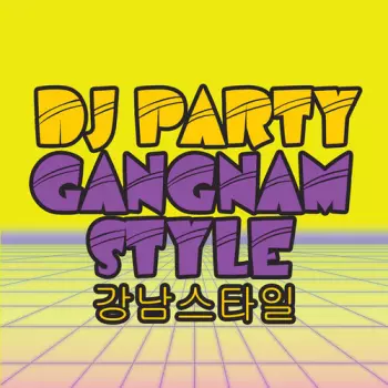 Dj Party: Gangnam Style Club Mix