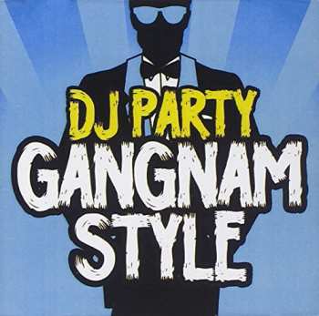 Album Dj Party: Gangnam Style