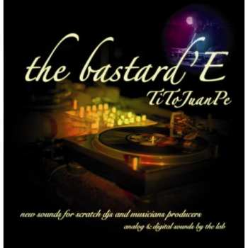 Album DJ Tito Juanpe: The Bastard'e