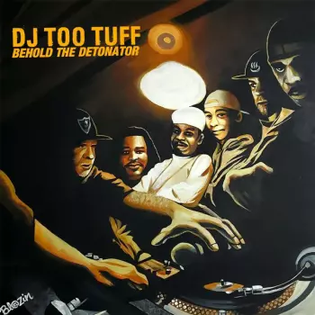 Dj Too Tuff: Behold The Detonator