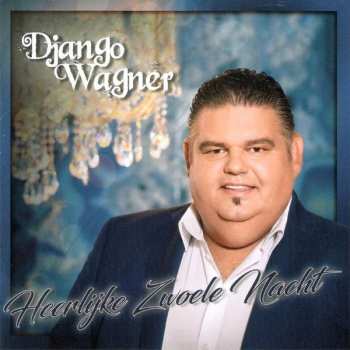 Album Django Wagner: Heerlijke Zwoele Nacht