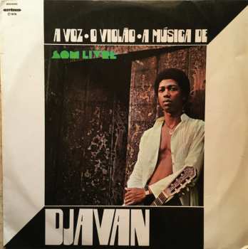 Album Djavan: A Voz, O Violão, A Música De Djavan