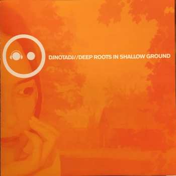 Album DJ Not A DJ: Deep Roots In Shallow Ground