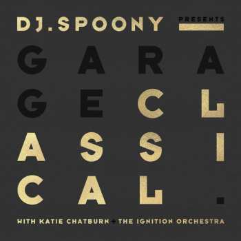 Album DJ Spoony: Garage Classical