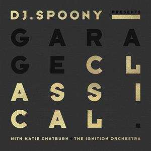 CD DJ Spoony: Garage Classical 563307