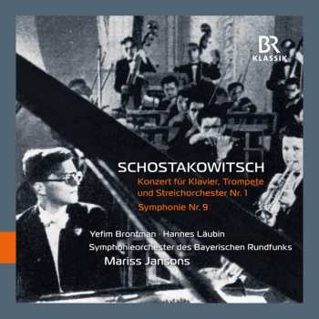 Dmitri Shostakovich: Konzert Für Klavier, Trompete Und Streichorchester Nr. 1; Symphonie Nr. 9