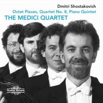 Dmitri Shostakovich: Octet Pieces; Quartet No. 8, Piano Quintet